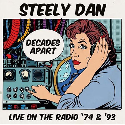 Steely Dan/Decades Apart Live on the Radio '74 &'93[SS5CDBOX37]