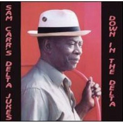 Sam Carr &The Delta Jukes/Down In The Delta[42]