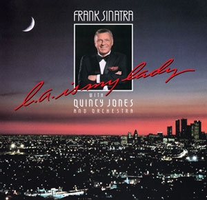 Frank Sinatra/L.A. Is My Lady (40th Anniversary)[6593062]