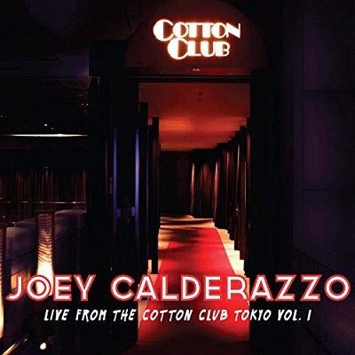 Joey Calderazzo/Live From The Cotton Club Tokyo Vol.1[DT9081]