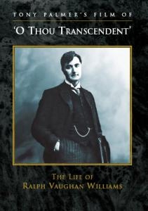 O Thou Transcendent - The Life of Ralph Vaughan Williams