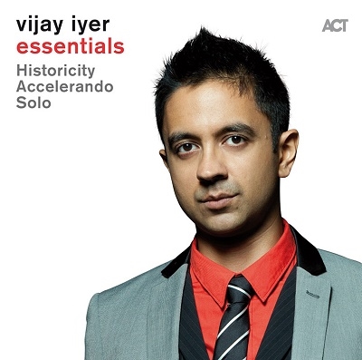Vijay Iyer/Essentials[ACT7008]