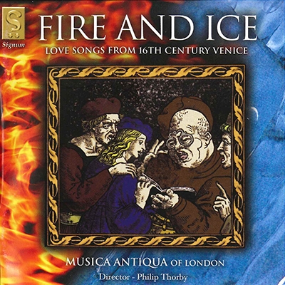 Fire&Ice:Love Songs From 16C Venice