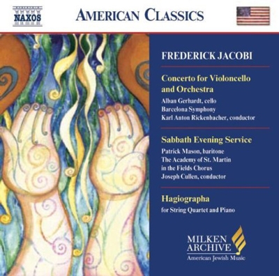 F.Jacobi: Concerto for Violoncello and Orchestra, Sabbath Evening Service, etc