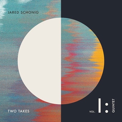 Two Takes, Vol. 1: Quintet Two Takes, Vol. 1: Quintet
