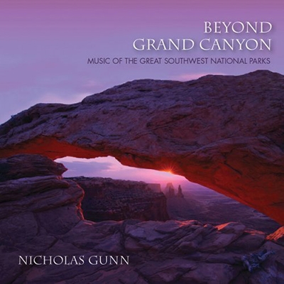 Beyond Grand Canyon: Music of the Great Southwest * Beyond Grand Canyon: Music of the Great Southwest *