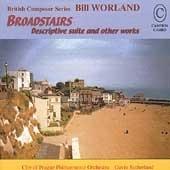 Bill Worland: Broadstairs, Descriptive Suite and other works