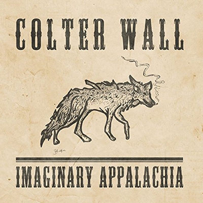 Colter Wall/Imaginary Appalachia[YMSR52]