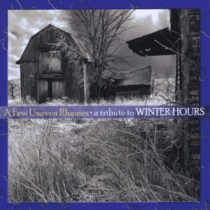A Few Uneven Rhymes: A Tribute to Winter Hours