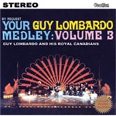 By Request Your Guy Lombardo Medley Vol.3