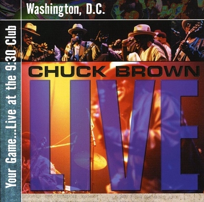 Chuck Brown/Your Game...Live At The 930 Club, Washington, D.C.[VPA9]