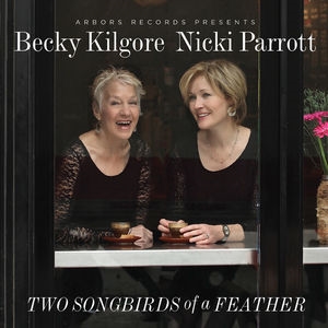 Becky Kilgore/Rebecca Kilgore/Nicki Parrott/Two Songbirds of a Feather[ARJ19447]