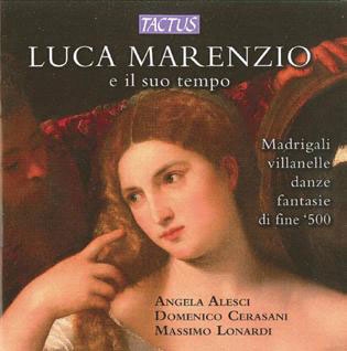 Luca Marenzio e il suo tempo Luca Marenzio e il suo tempo