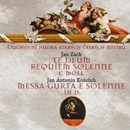 Jan Zach: Te Deum, Requiem Solenne; Kozeluh: Messa Curta e Solemme