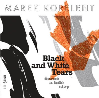 M.Kopelent: Black and White Tears