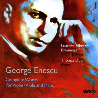 Enescu: Complete Works for Violin/Viola & Piano Enescu: Complete Works for Violin/Viola & Piano