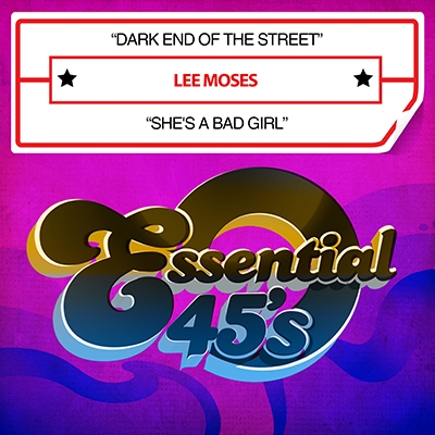 Dark End of the Street/She's a Bad Girl