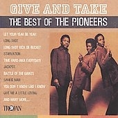 Give And Take (The Best Of The Pioneers 1967-1978)