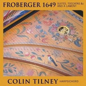 Froberger 1649 - Suites, Fantasias, and a Lament