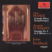 Franck: Grande Pieces Symphonique;  Guilmant / Jesse Eschbach