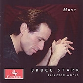 Muse - Selected works by Bruce Stark:American Suite/Five Preludes/etc:Kaori Fujii(fl)/Yuko Fujii(P)/etc