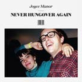 Joyce Manor/Never Hungover Again[EPT873522]
