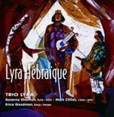 Lyra Hebraique - Bloch, Ben-Haim, et al / Lyra Trio