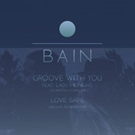 Bain/Groove With You feat.Lady Midnight (DJ KENTA [ZZ PRO] 45s Edit)/Love Safe (Nicolay Remix 45's Edit)[LSR004]