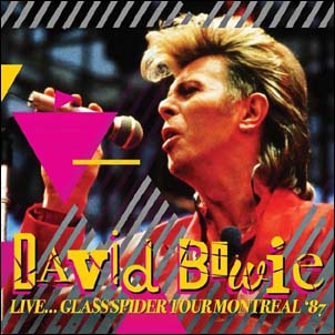 David Bowie/Live... Glass Spider Tour Montreal '87[PRCD3002]