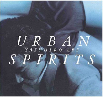 安部恭弘/URBAN SPIRITS +1＜タワーレコード限定＞