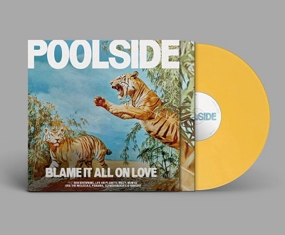 Poolside/Blame It All on Love̸/Yellow Vinyl[COUNT255NE]