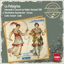 La Pellegrina - Incidental & Concerti zur Medici-Hochzeit 1589