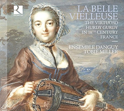 Le Belle Vielleuse: The Virtuoso Hurdy Gurdy in 18th Century France