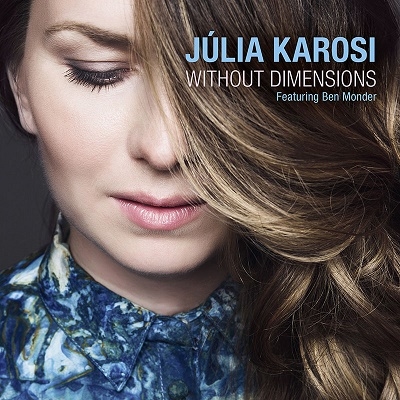 Julia Karosi/Without Dimensions featuring Ben Monder[DMCHR71378]