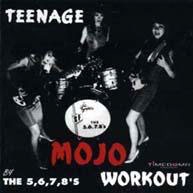 Teenage Mojo Workout! (Repress)