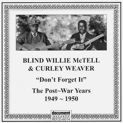 Blind Willie McTell/Don't Forget It The Post-War Years 1949-1950[BDCD6014]