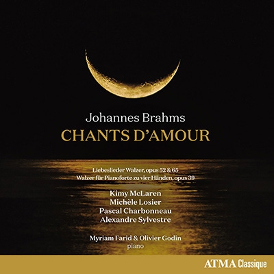 Brahms: Chants d'amour Brahms: Chants d'amour