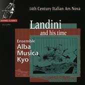 Landini and his time / Ensemble Alba Musica Kyo