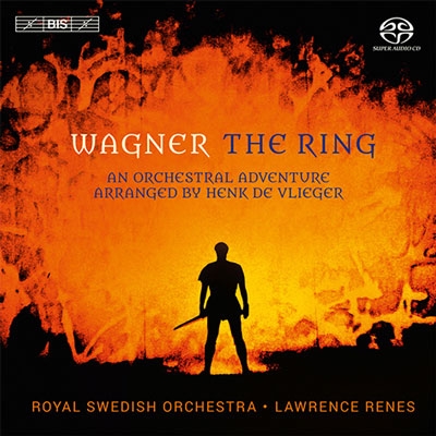 Wagner: The Ring - An Orchestral Adventure Arranged by Henk de Vlieger Wagner: The Ring - An Orchestral Adventure Arranged by Henk de Vlieger