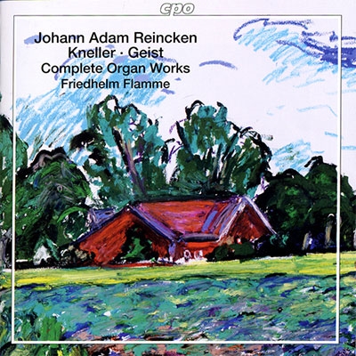 Complete Organ Works -Kneller/Geist/Reincken :Friedhelm Flamme(org)