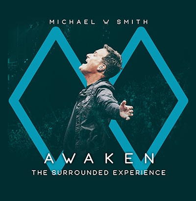 Michael W. Smith/Awaken The Surrounded Experience[RTWN44542]