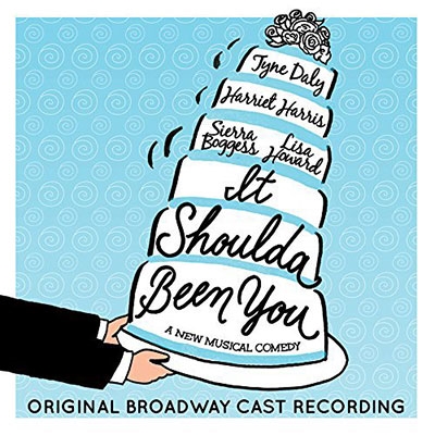 It Shoulda Been You (Original Broadway Cast Recording)