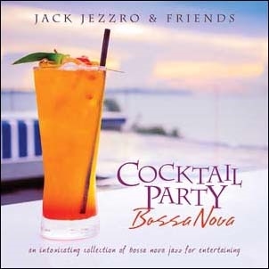 Jack Jezzro/Cocktail Party Bossa Nova[2755620328]