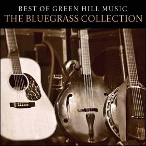 Best Of Green Hill Music The Bluegrass Collection[GHIL5637122]