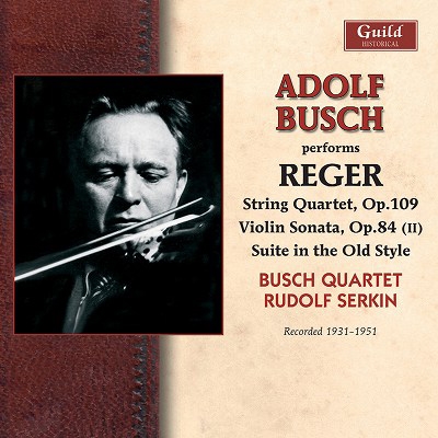 Adolf Busch Performs Reger Adolf Busch Performs Reger