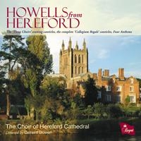 Howells from Hereford - Choral Works Howells from Hereford - Choral Works