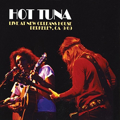 Hot Tuna/Live At The New Orleans House, Berkeley, CA 09/1969[FLOATM6313]