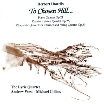 Herbert Howells: To Chosen Hill... Herbert Howells: To Chosen Hill...