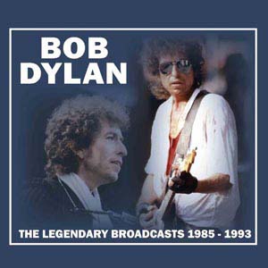 Bob Dylan/The Legendary Broadcasts 1985-1993[BDACD109]