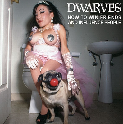 Dwarves/How To Win Friends and Influence People[REPCD68]